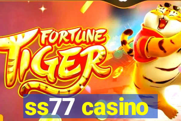 ss77 casino